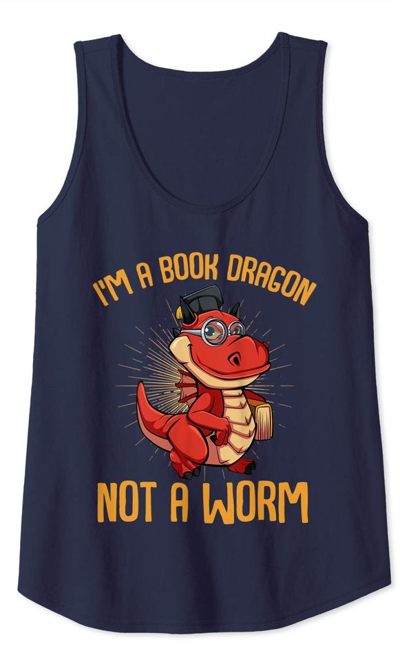I'm A Book Dragon Not A Worm Funny Reading Sarcastic Quotes Tank Top