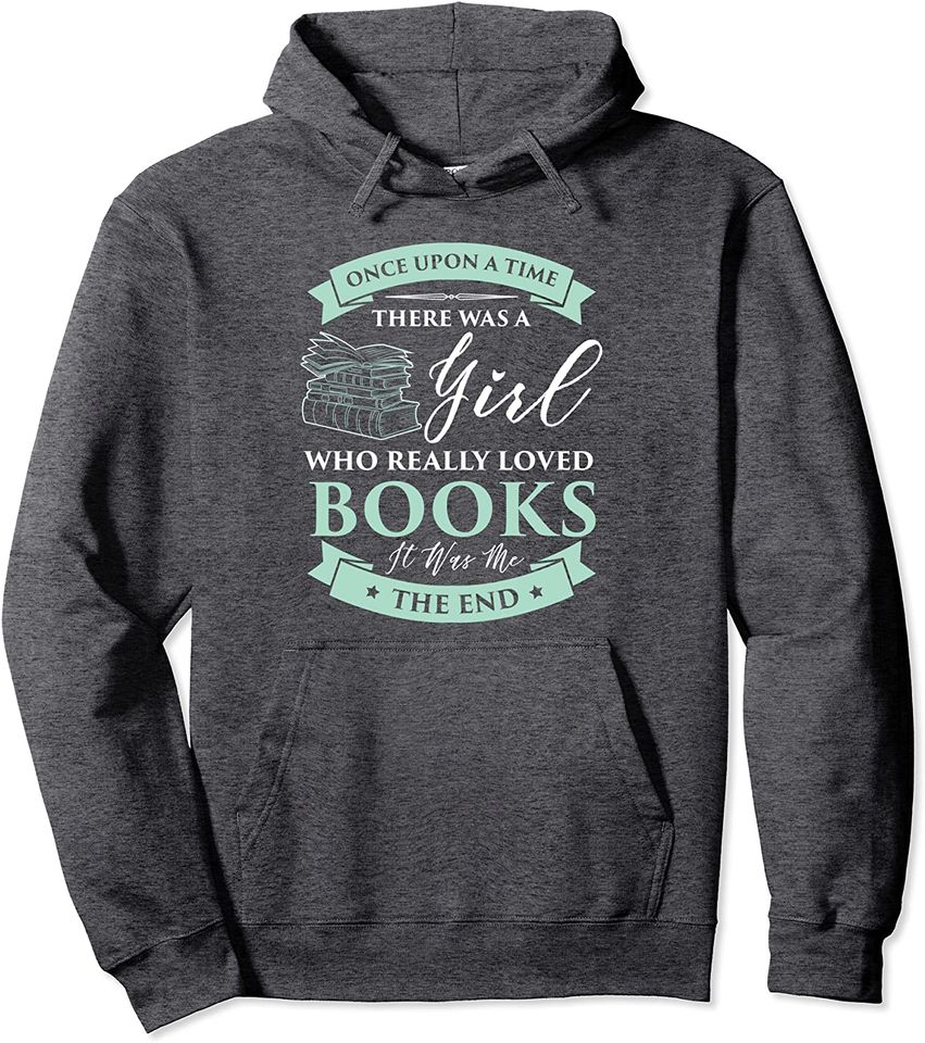 Books loving Girl Read Fairy Tale Bookaholic Idea Pullover Hoodie