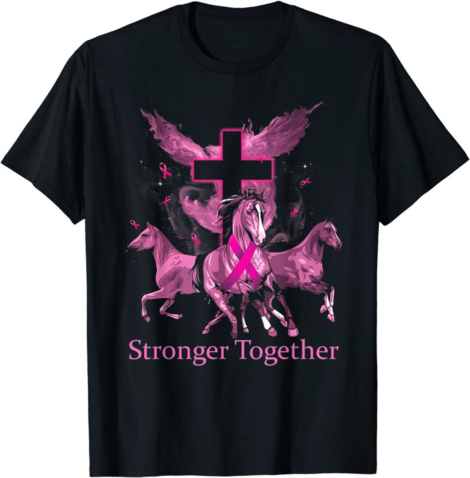 Breast Cancer Awareness Stronger Together Horse Pink T Shirt