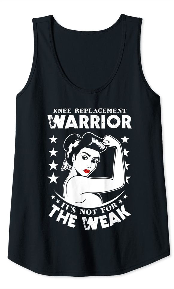 Knee Replacement Warrior Get Well Gift New Knee Surgery Tank Top