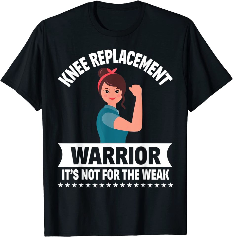 Knee Replacement Warrior Knee Surgery Recovery Get Well Gift T-Shirt