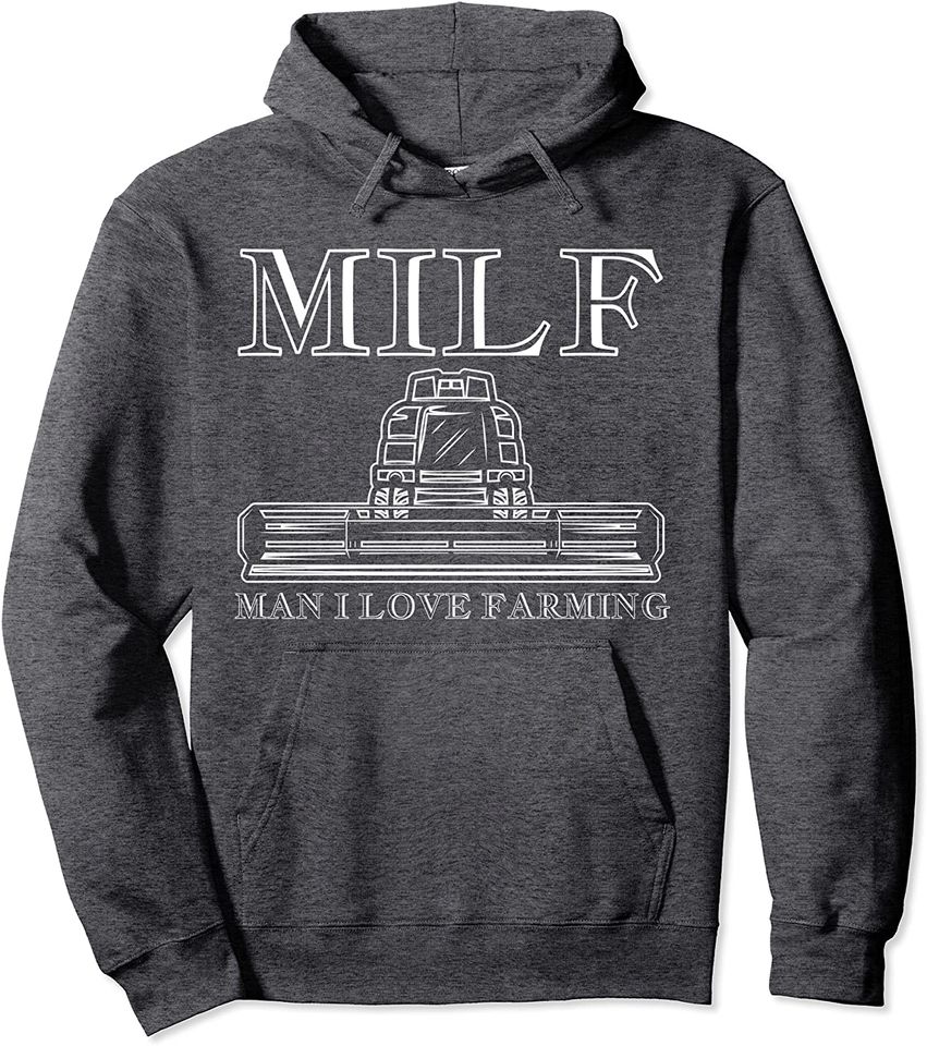 Farmer Milf - Man I Love Farming Pullover Hoodie