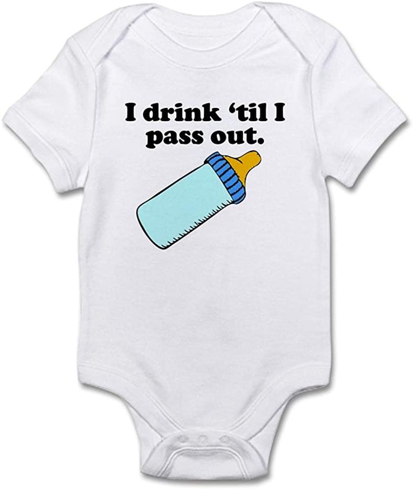 I Drink Until I Pass Out Baby Bodysuit