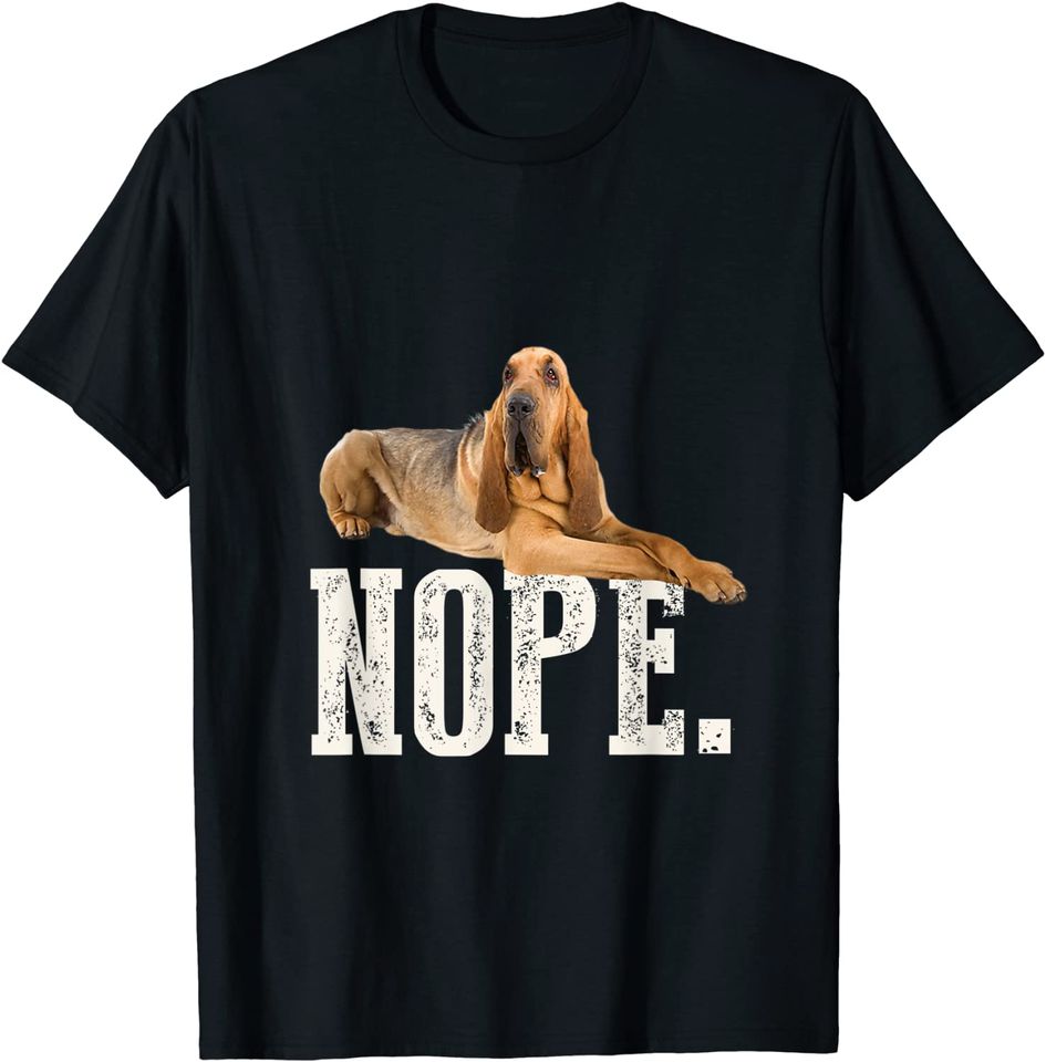 Nope Lazy Bloodhound T-Shirt