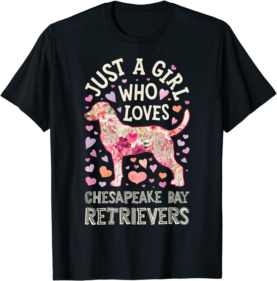Chesapeake Bay Retriever Just A Girl Who Loves Dog Flower T-Shirt