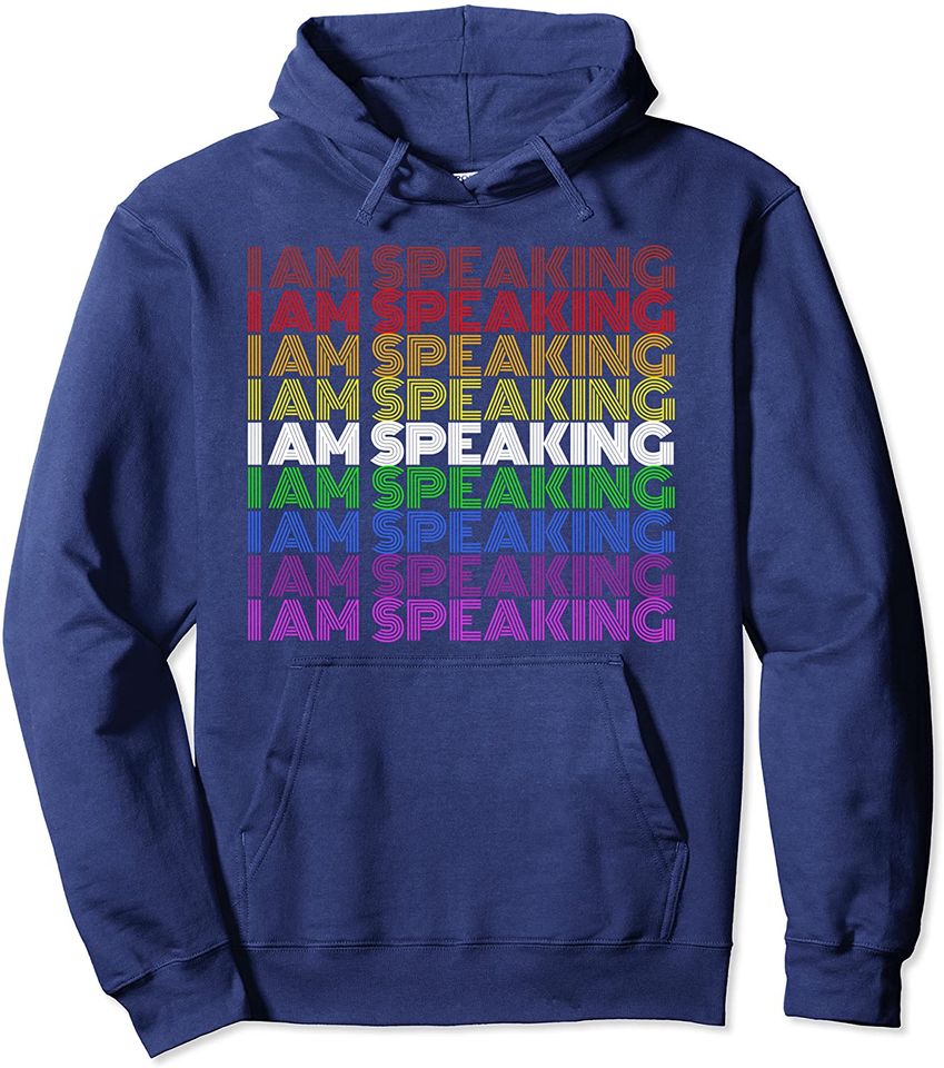 I Am Speaking Rainbow Pride Pullover Hoodie
