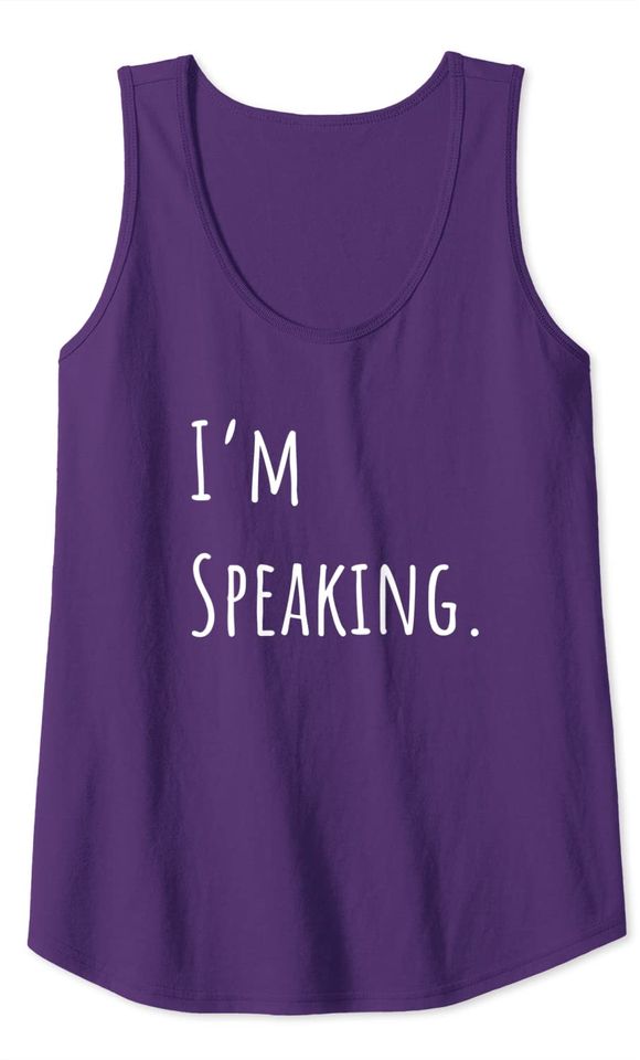 I'm Speaking That Says I Am Speaking Vote Rights Protest Tank Top