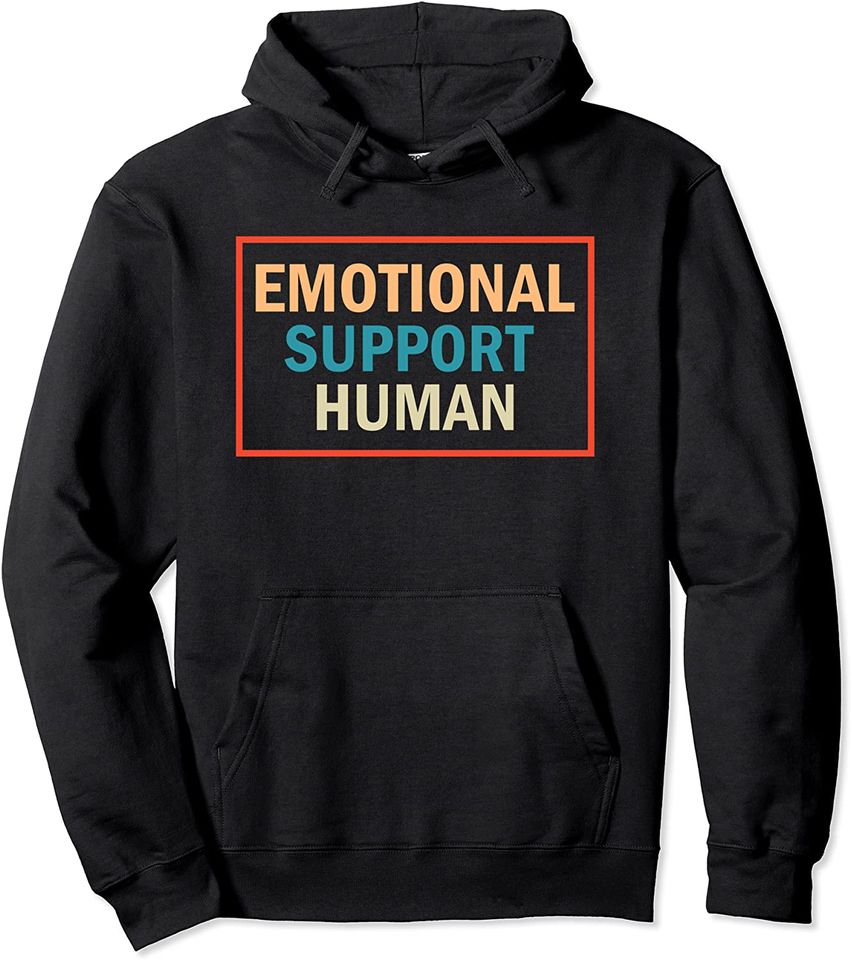 Emotional Support Human Service Person Gift Pullover Hoodie