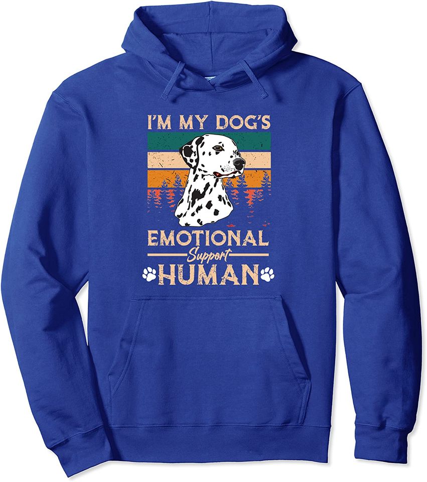 I´M MY DOG`S EMOTIONAL SUPPORT HUMAN Dalmatian Dog Pullover Hoodie