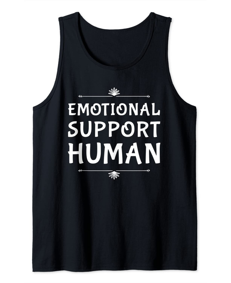 Emotional Support Human - Caring - Helping Be A Good Person Tank Top