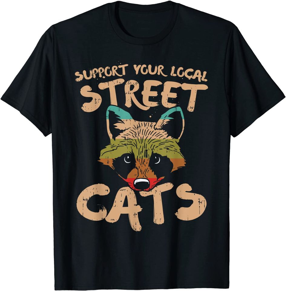 Support Your Local Street Cats Raccoon Vintage Retro Animal T-Shirt