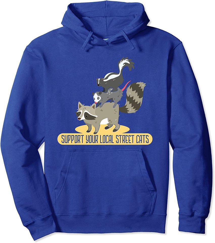 Support Local Street Cats I Raccoon Skunk Pullover Hoodie