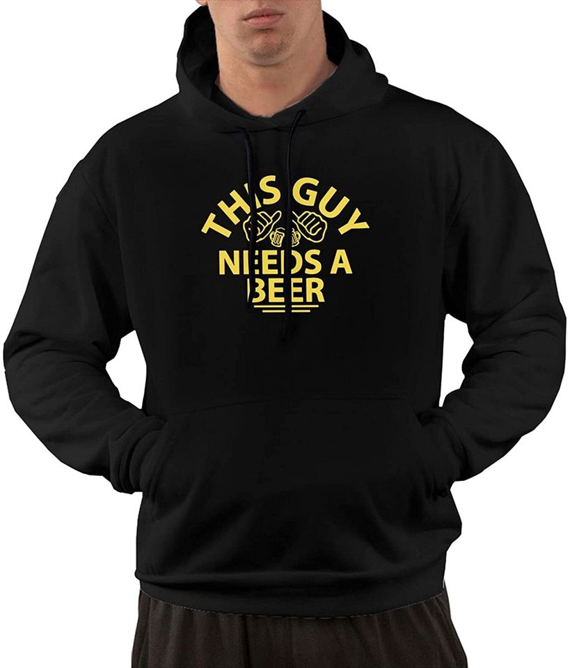 This Guy Need A Beer Pullover Hoodie