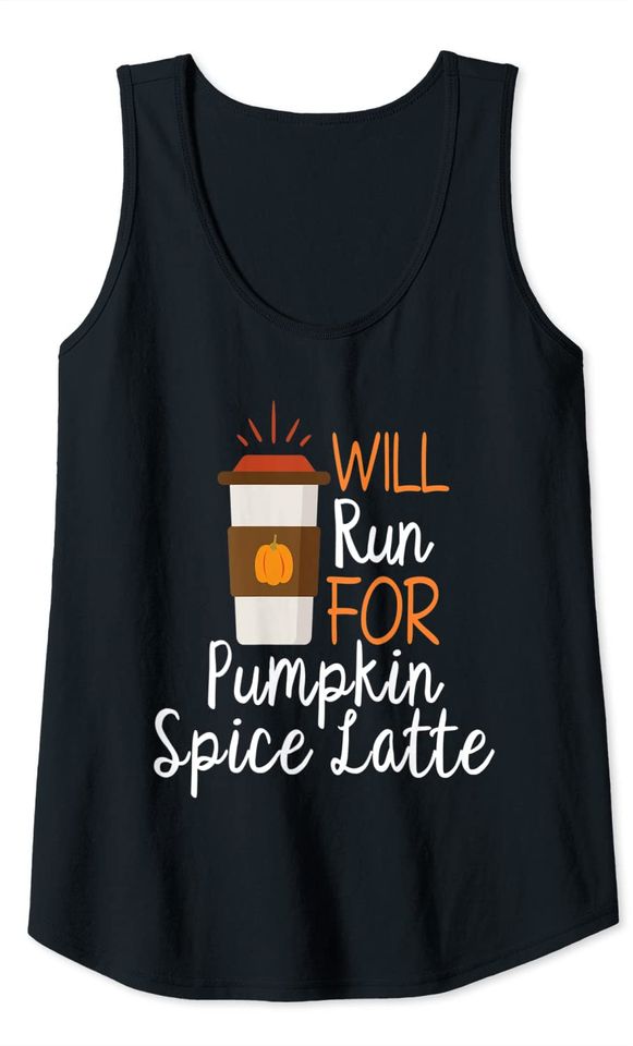 Will Run For Pumpkin Spice Latte Funny PSL Running Graphic Tank Top