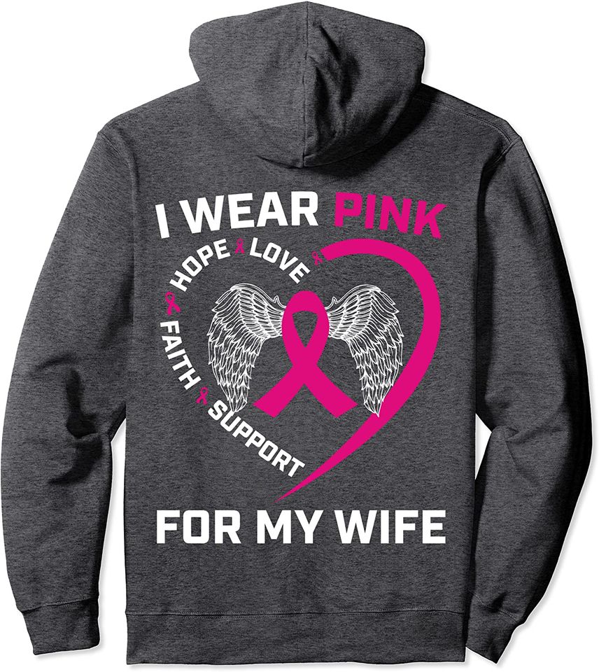 I Wear Pink For My Wife Breast Cancer Awareness Graphic Hoodie