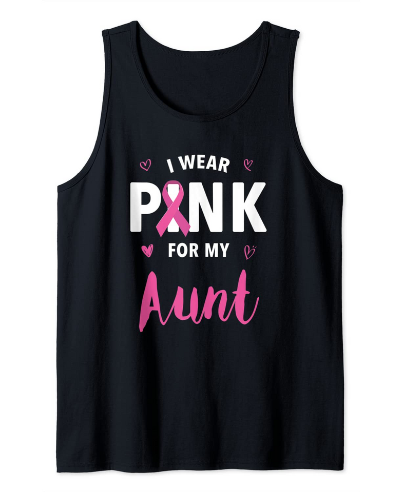 I Wear Pink For My Aunt Breast Cancer Awareness Tank Top