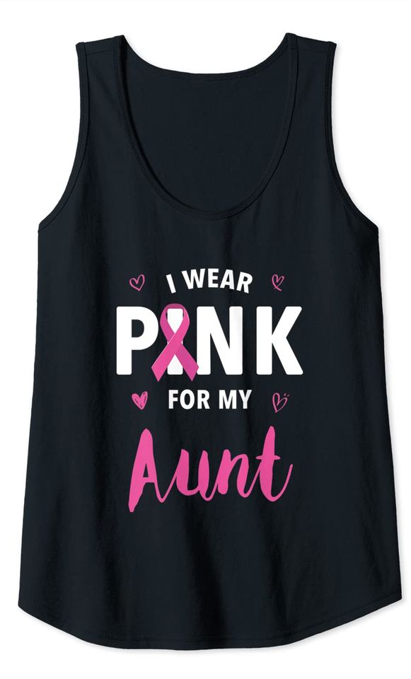 I Wear Pink For My Aunt Breast Cancer Awareness Tank Top
