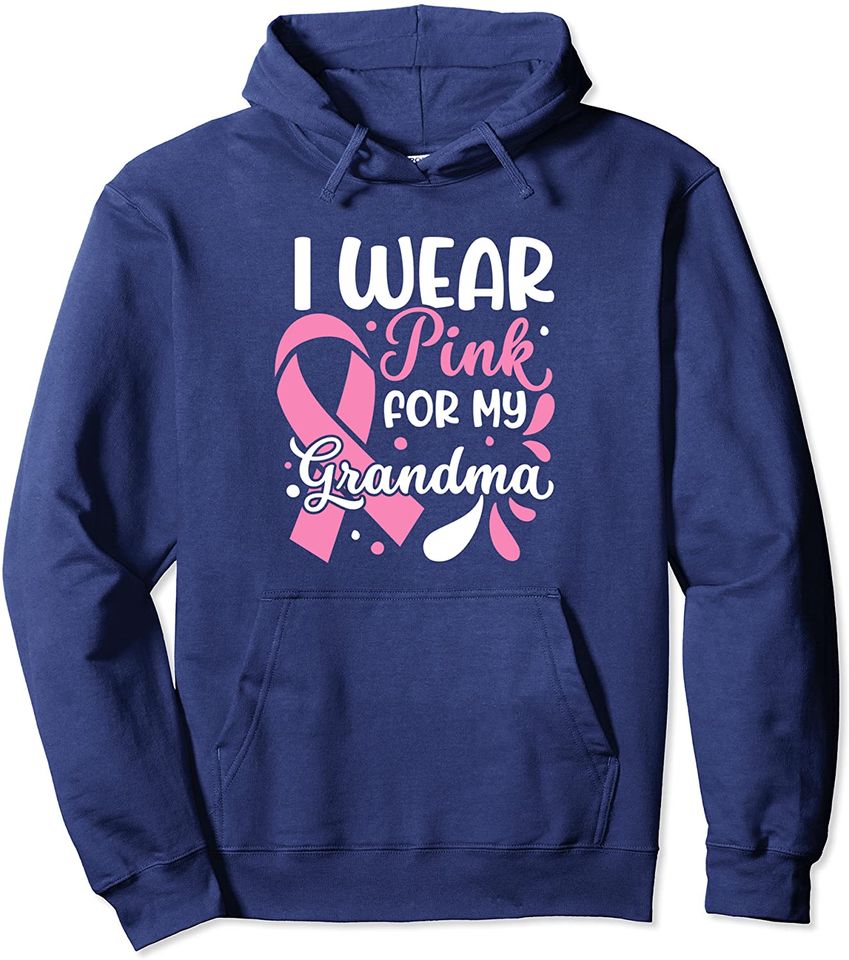 I Wear Pink For My Grandma for a Breast Cancer Survivor Pullover Hoodie