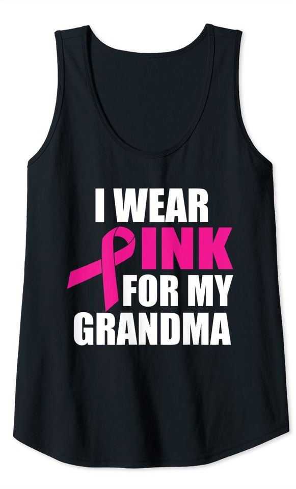 I Wear Pink For My Grandma Breast Cancer Tank Top