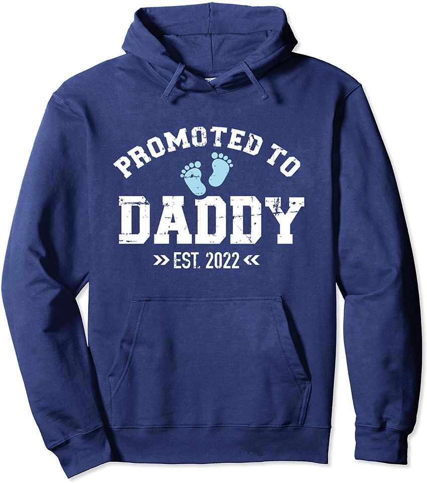 Promoted to daddy 2022 Pullover Hoodie