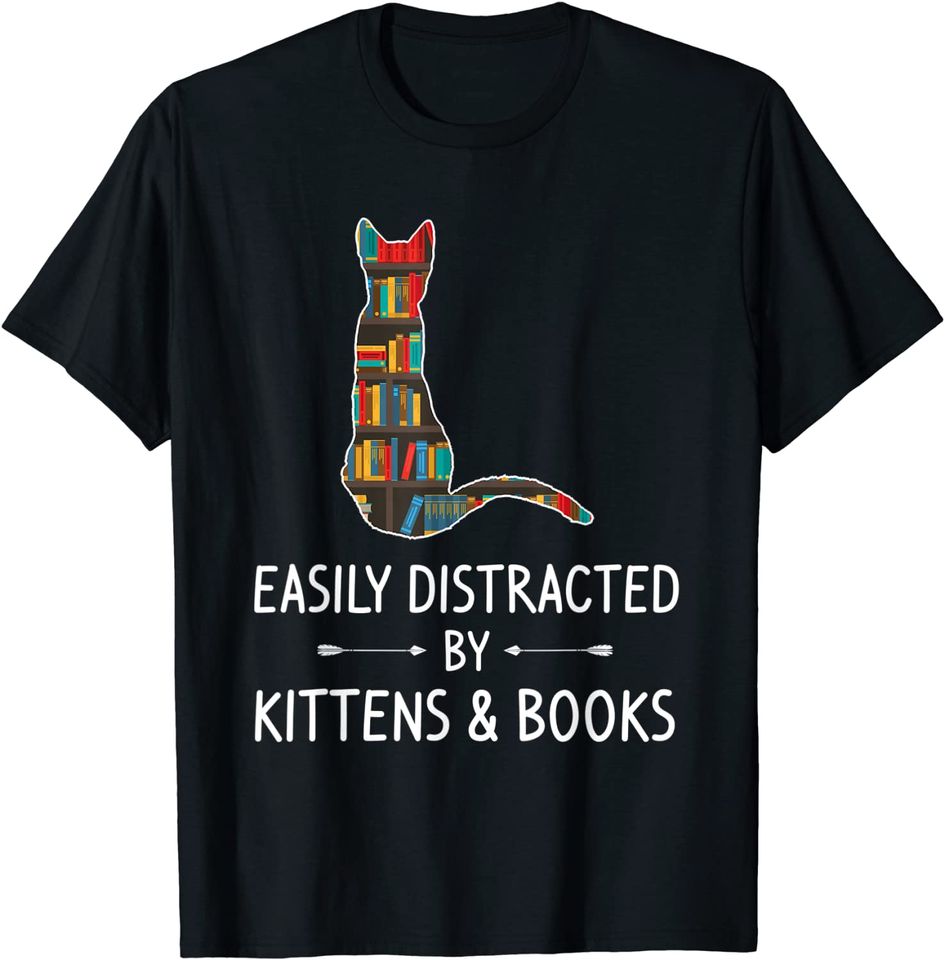 Easily Distracted By Kittens Books Lover T-Shirt