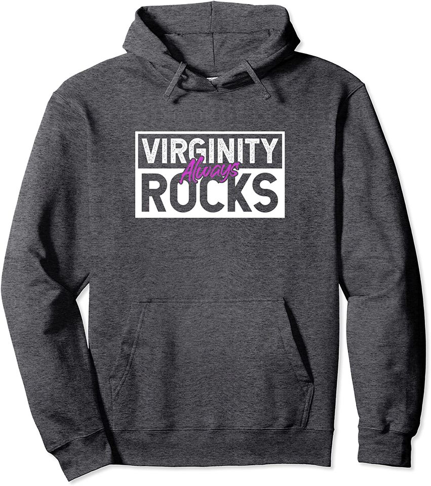 Virginity Always Rocks - Cool Vintage Pullover Hoodie