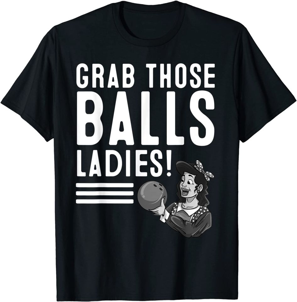 Vintage Grab Those Ball Ladies T-Shirt