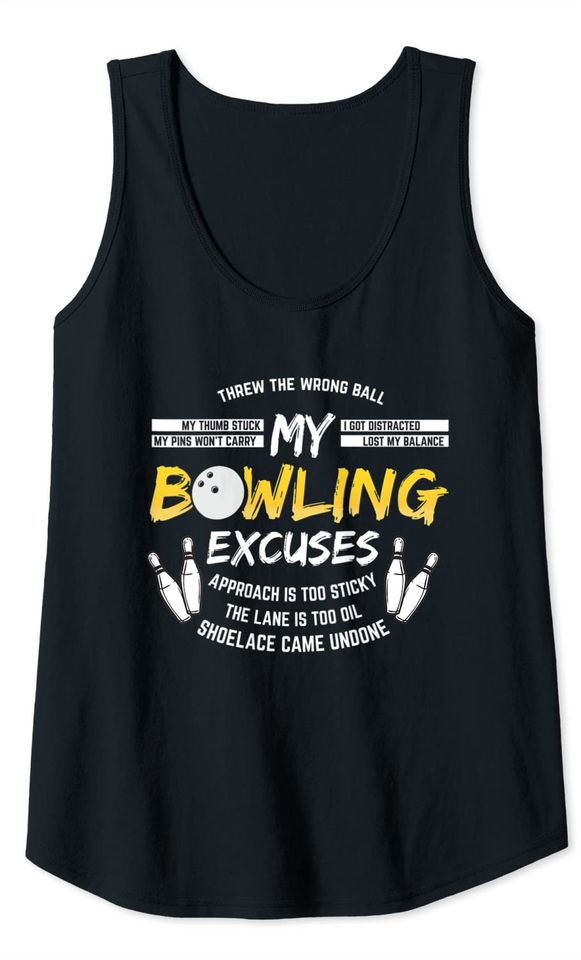 My Bowling Excuses Gift Bowling Tank Top