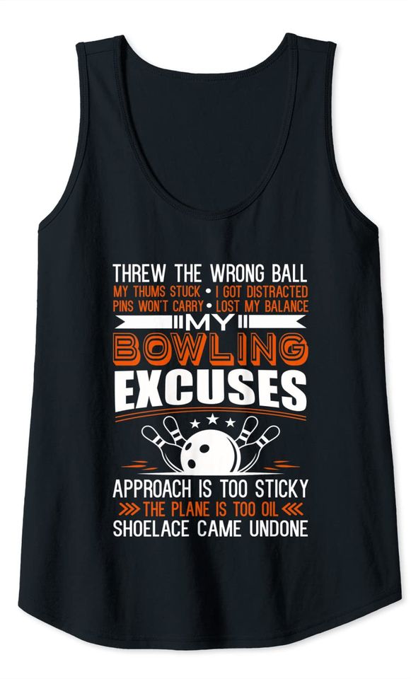 My Bowling Excuses Quote Bowling Tank Top