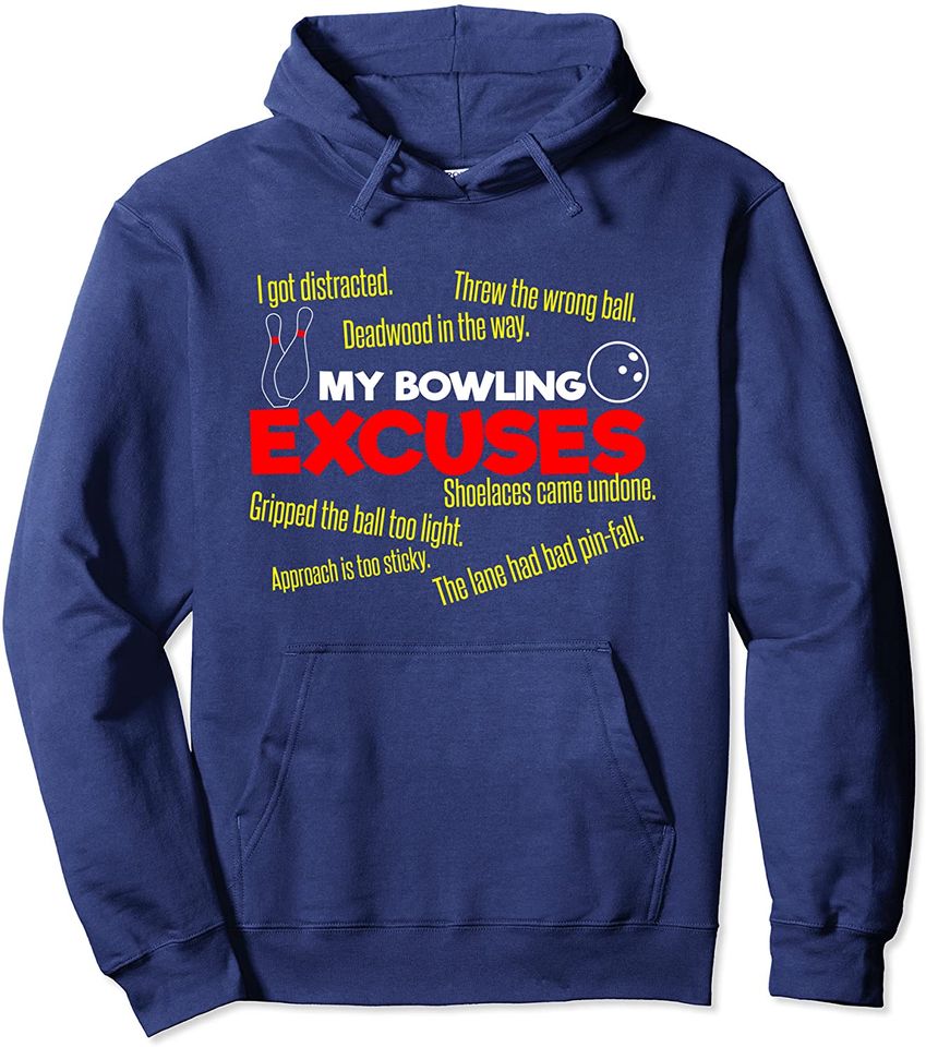My Bowling Excuses I Funny Sport Excuses Hoodie