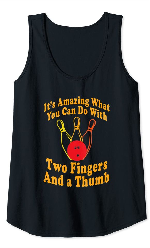Bowling Ball  Two Fingers and a Thumb Tank Top