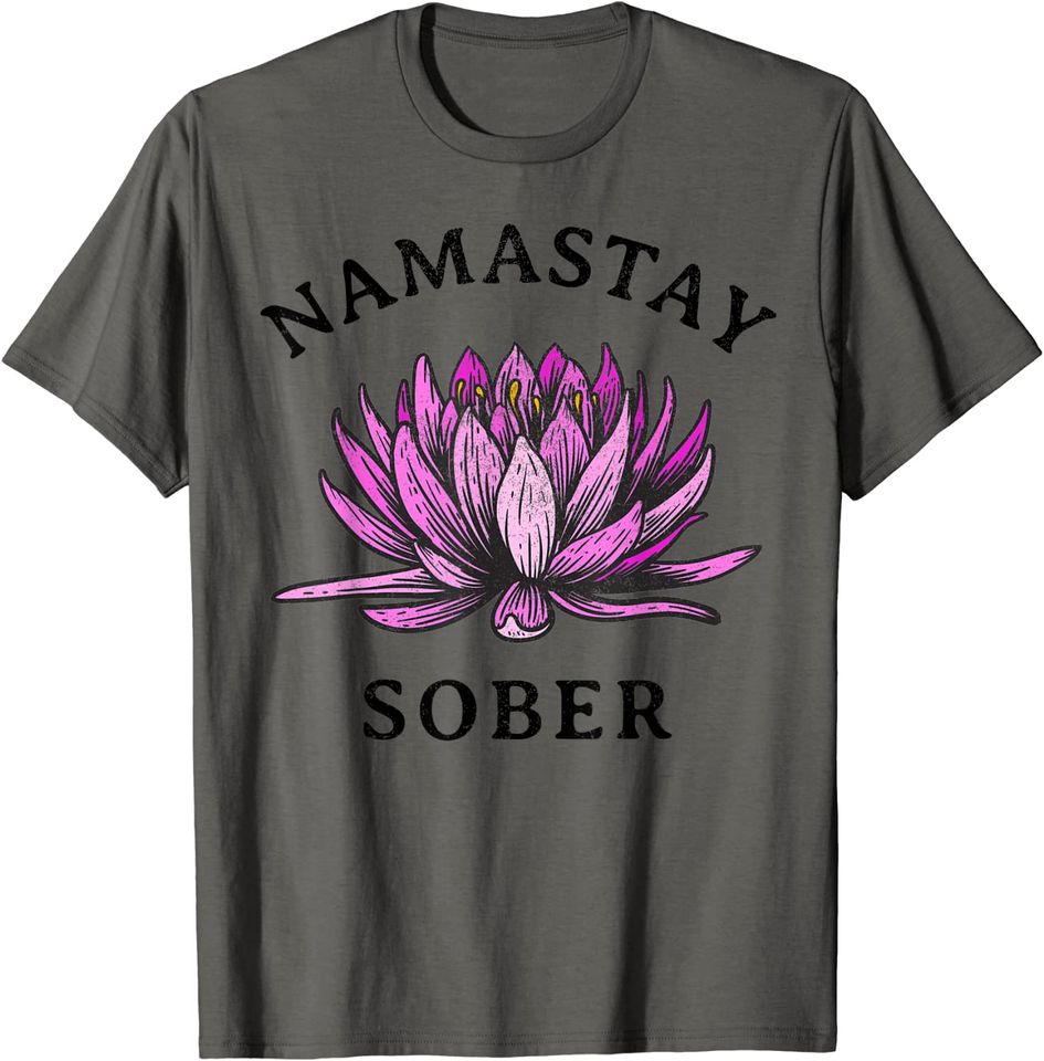 Funny Namastay Sober NA AA 12 Step Recovery Gifts T-Shirt