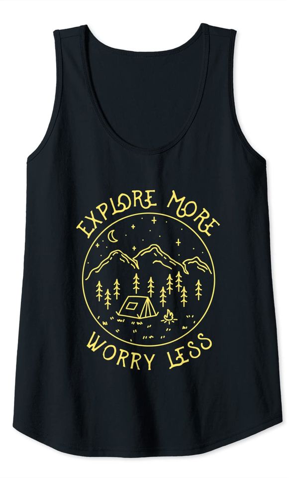 Explore More Worry Less Campfire Nature Lover Tent Camping Tank Top