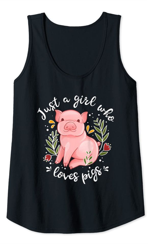 Pig Saying Just Girl Who Loves Pigs Design Tank Top