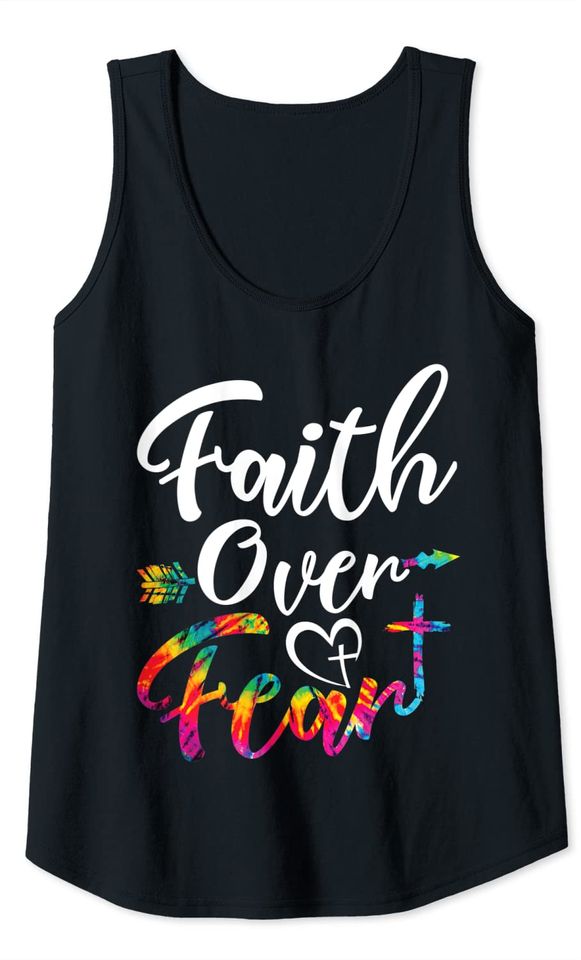 Faith Over Fear Tie Dye Lettering Christian Inspirational Tank Top