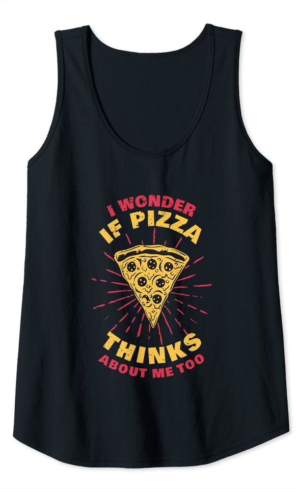 I Wonder If Pizza Thinks About Me Too Vintage Tank Top
