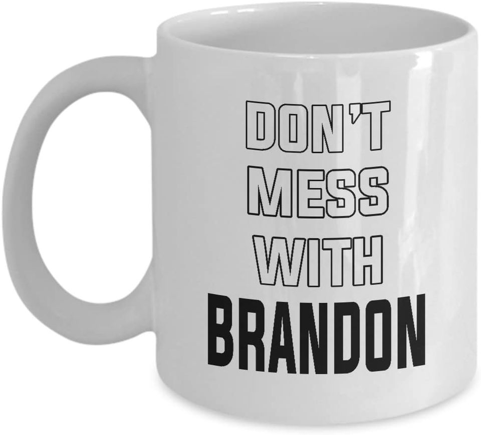 Don't Mess With Brandon Mug