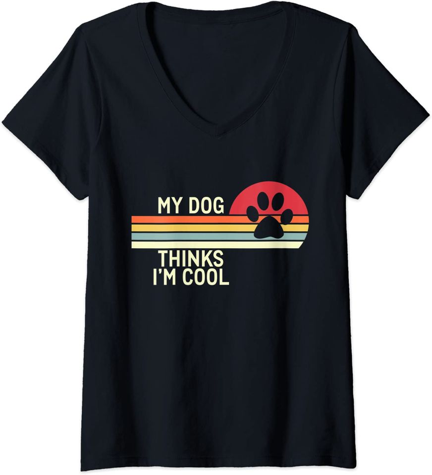 Vintage My Dog Thinks I'm Cool Animal Dog Lover Gift V-Neck T-Shirt