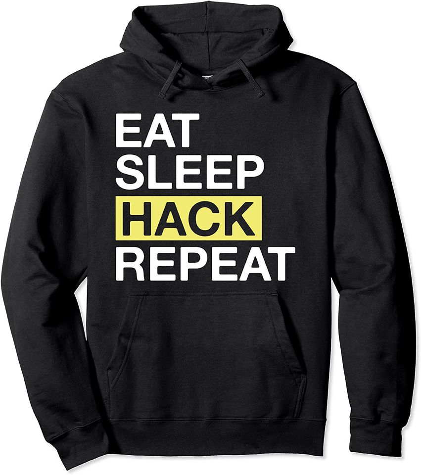 Hacking Eat Sleep Hack Repeat Pullover Hoodie