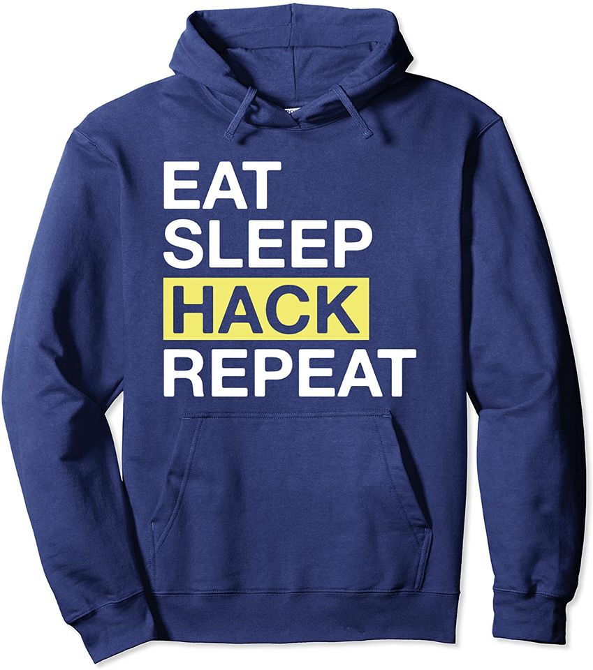 Hacking Eat Sleep Hack Repeat Pullover Hoodie