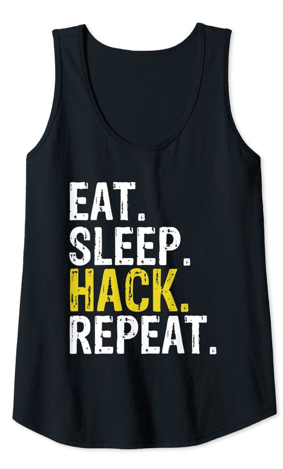 Eat Sleep Hack Repeat Hacker Tank Top