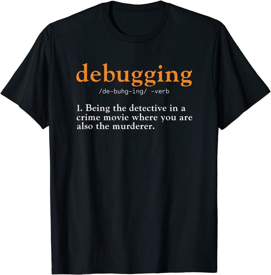 Debugging Definition Tee Code Coding Computer Programmer T-Shirt