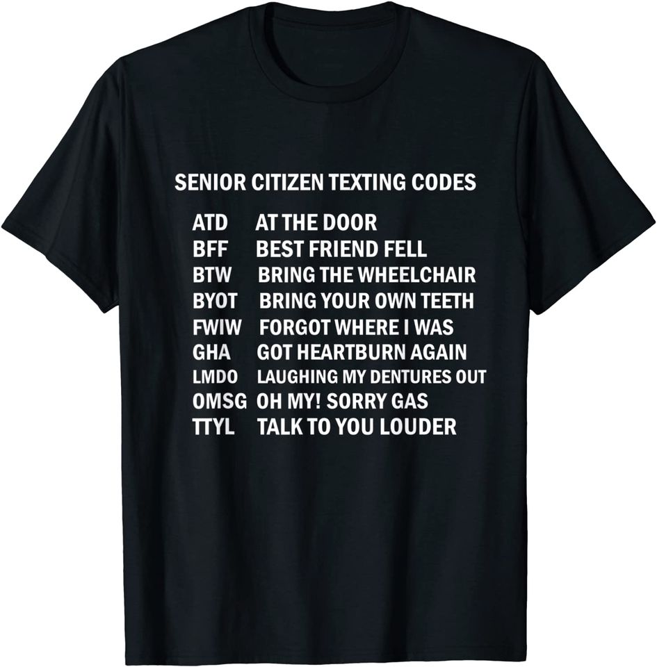 Senior Citizen Texting Codes T-Shirt