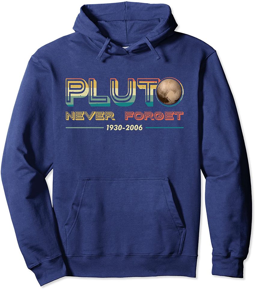 Never Forget Pluto Planet Astronomy Astronomer Vintage Pullover Hoodie