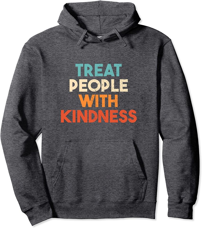 Treat People With Kindness Cute Retro Style Hoodie