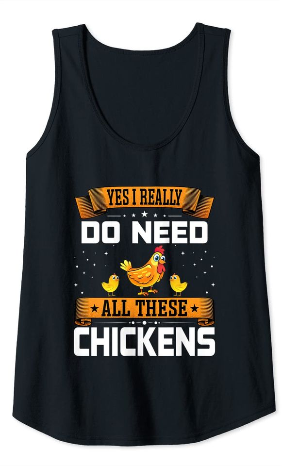 Yes I Really Do Need All These Chickens - Whisperer Poultry Tank Top