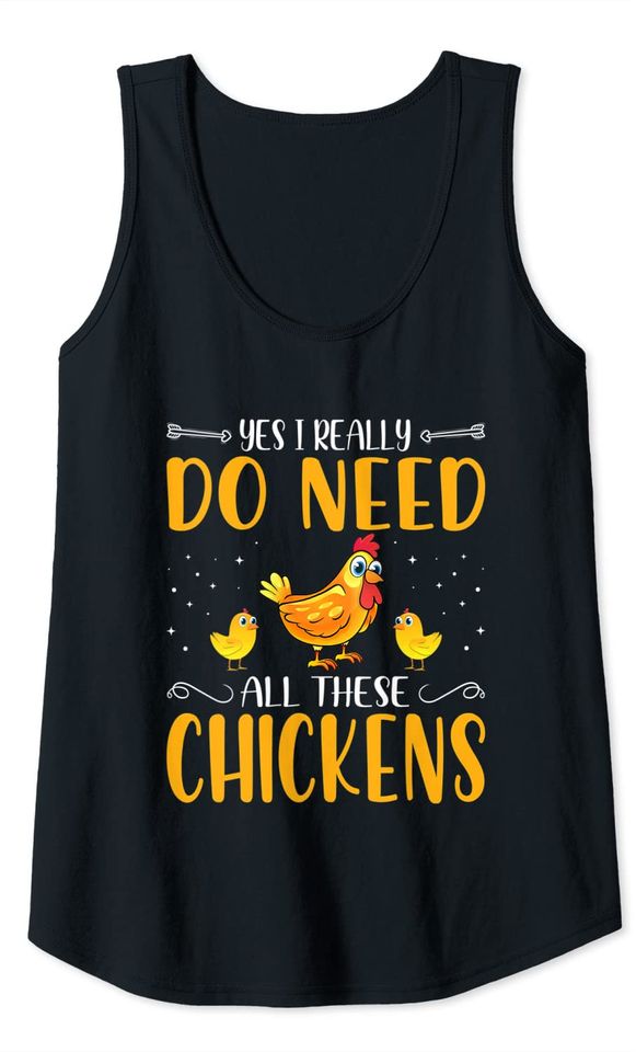 Yes I Really Do Need All These Chickens Farmer Whisperer Tank Top