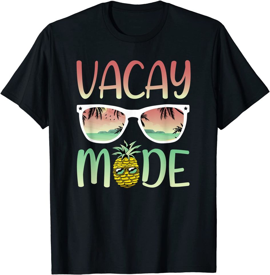 Vacation Mode On | Ananas With Sunglasses In Vacay Mode T-Shirt