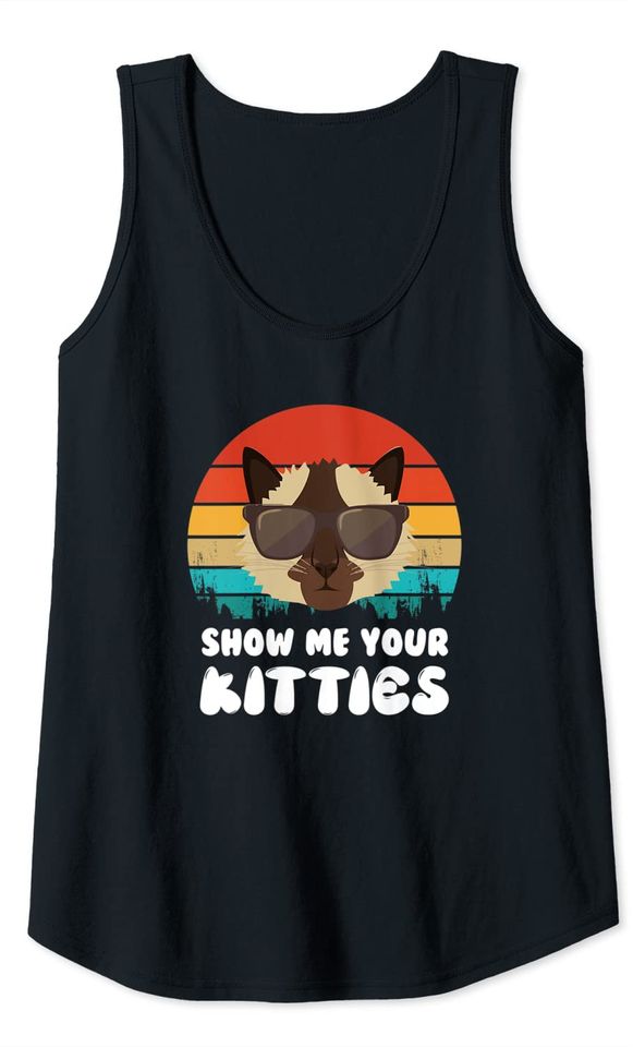 Show me your kitties Retro Vintage Funny Cat With Sunglasses Tank Top