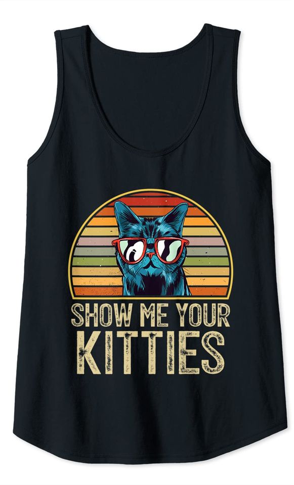 Show me Your Kitties Cat Lover Retro Vintage Gift Tank Top